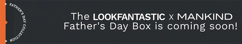 LookFantastic Mankind Father’s Day Beauty Box